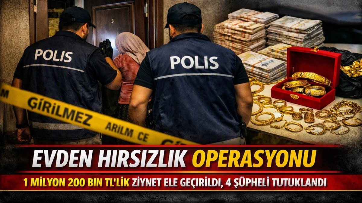 1,2 Milyon TL'lik Ziynet &Ccedil;alan Hırsızlar Tutuklandı