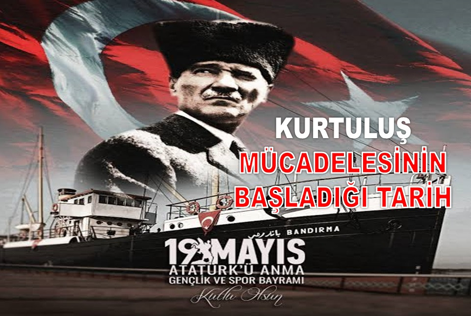 19 MAYIS ATATÜRK'Ü ANMA VE GENÇLİK VE SPOR BAYRAMI KUTLU OLSUN