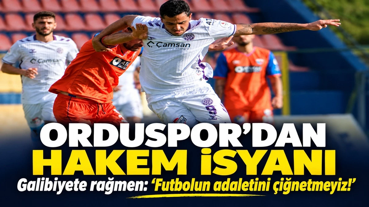 52 Orduspor&rsquo;dan Hakemlere Sert Tepki: Adalet İstiyoruz!