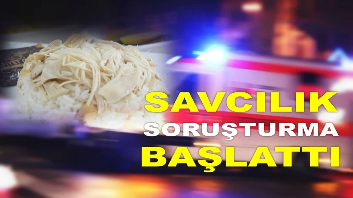 59 KİŞİ YEDİKLERİ TAVUKLU PİLAVDAN ZEHİRLENDİ