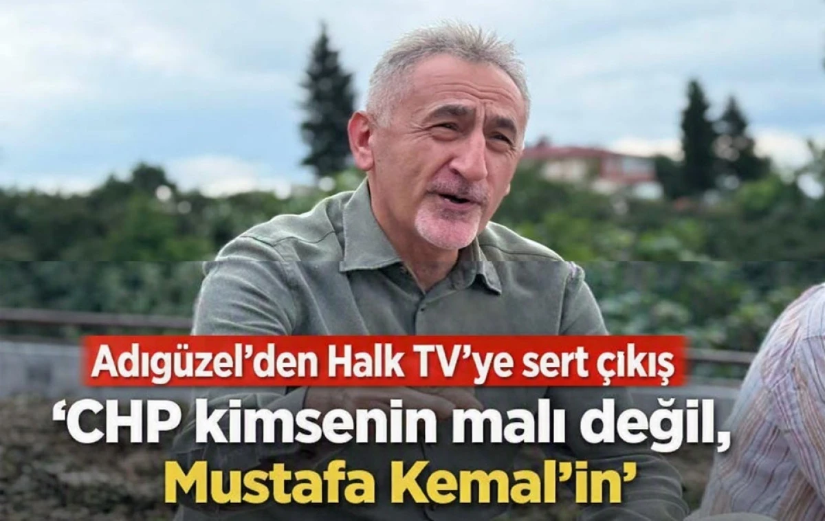 Adıg&uuml;zel&rsquo;den Halk TV ve Yeni Partiye Sert S&ouml;zler