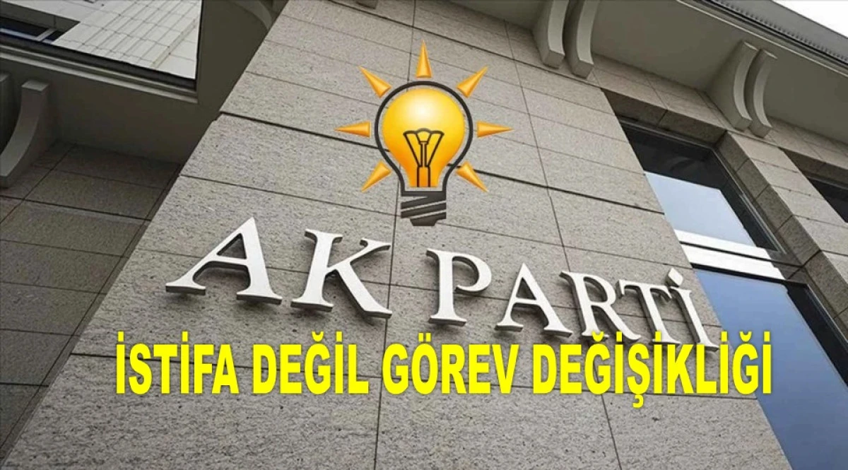 AK PARTİ'DEN FLAŞ İL BAŞKANLARI AÇIKLAMASI