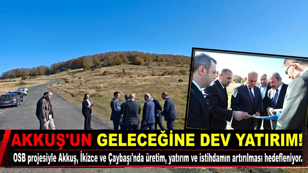 Akkuş'ta &Uuml;retim ve İstihdam D&ouml;nemi Başlıyor