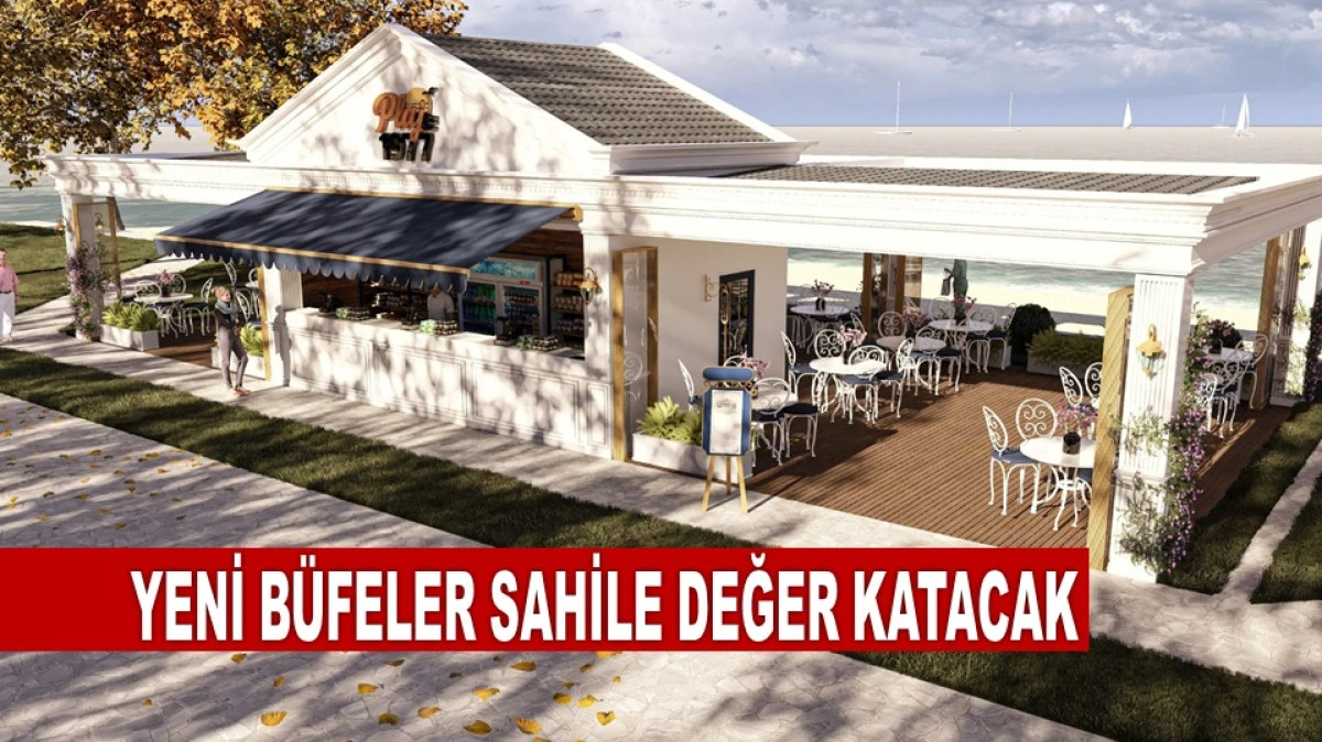 Akyazı Sahilinde Estetik B&uuml;feler Geliyor!