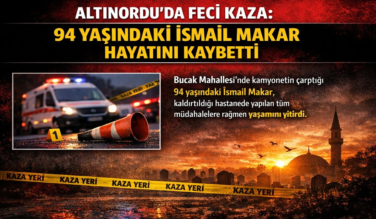 Altınordu&rsquo;da Feci Kaza: Yaşlı Adam Kurtarılamadı