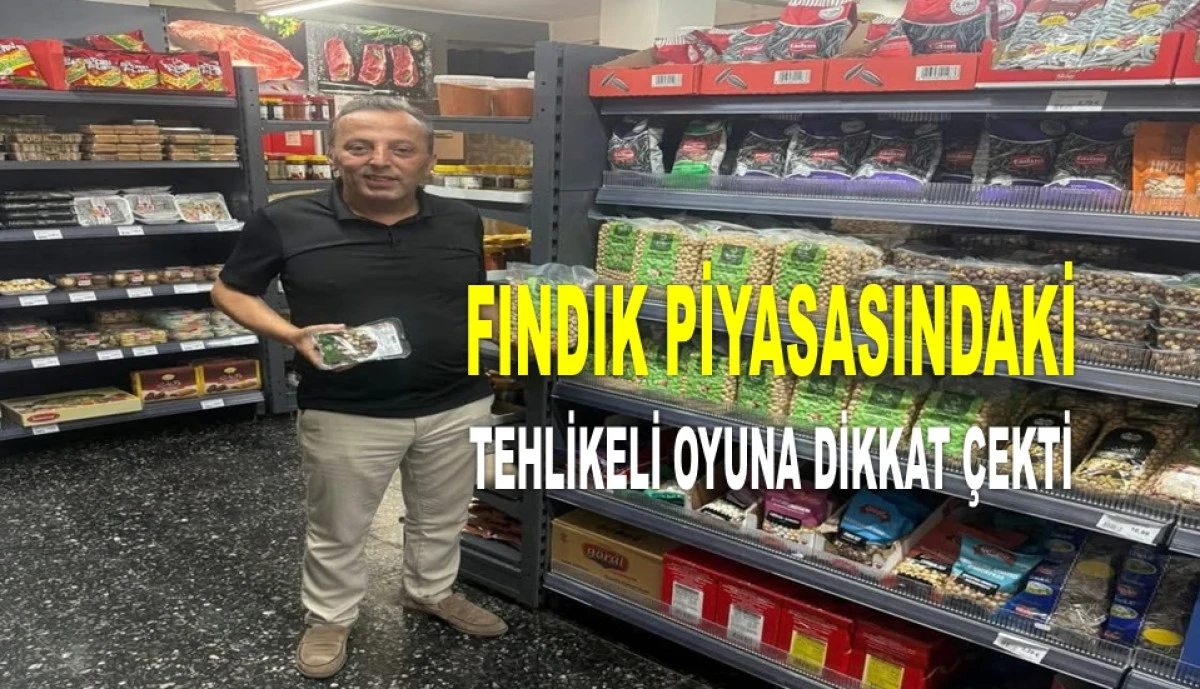 ALTUNEL: FINDIK PİYASASINDA MANİPÜLASYONLARA DİKKAT!