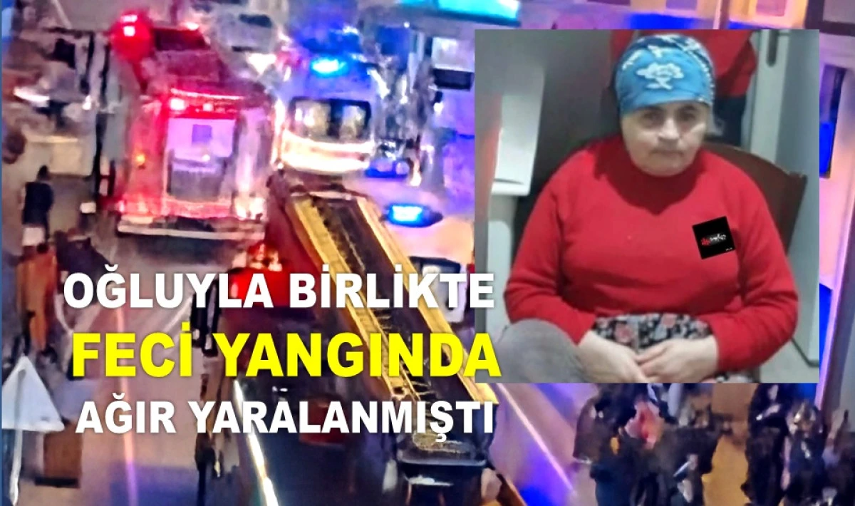ANNE EMİNE GÜLMEZ HAYATINI KAYBETTİ