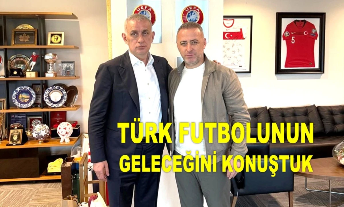 BAŞKAN AKÇAY TFF BAŞKANI HACIOSMANOĞLU'NU ZİYARET ETTİ