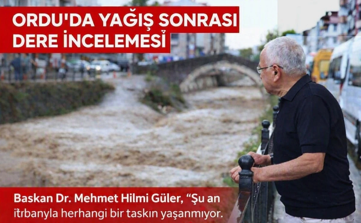 Başkan G&uuml;ler: Herhangi Bir Taşkın Yaşanmıyor