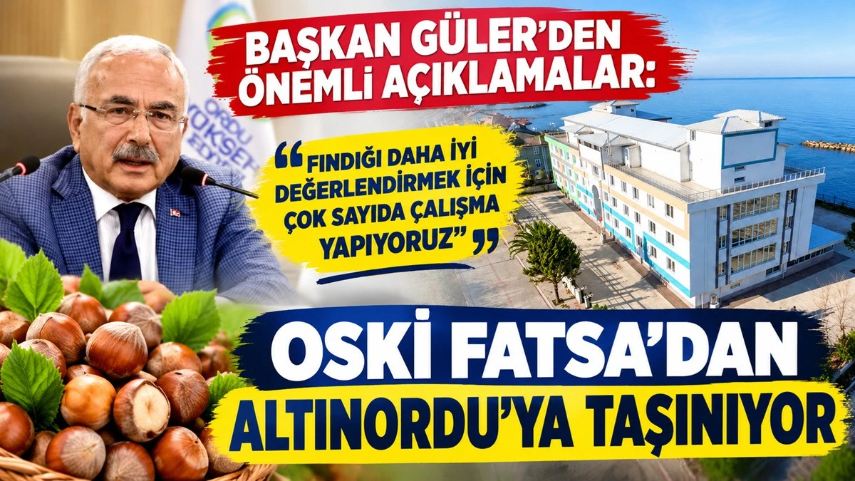 Başkan G&uuml;ler: OSKİ'yi Fatsa'dan Altınordu'ya Taşıyoruz