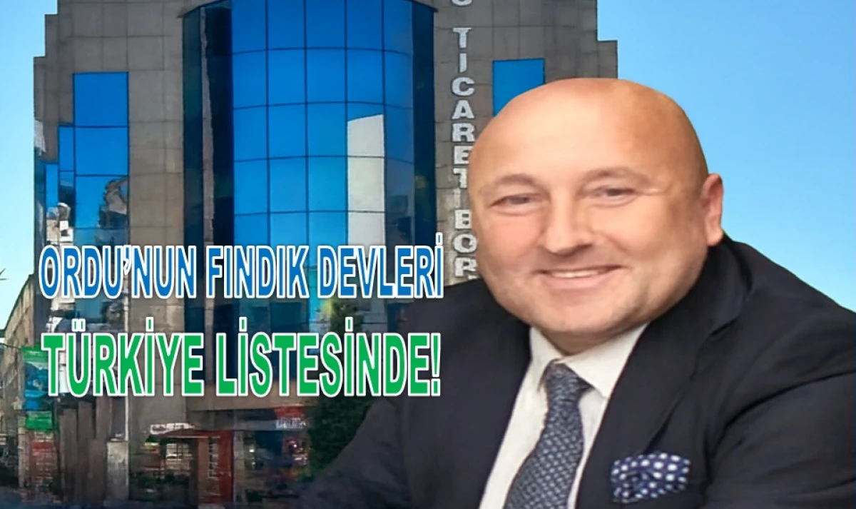 Başkan Kahraman&rsquo;dan Ordu'nun Fındık Devlerine Tebrik