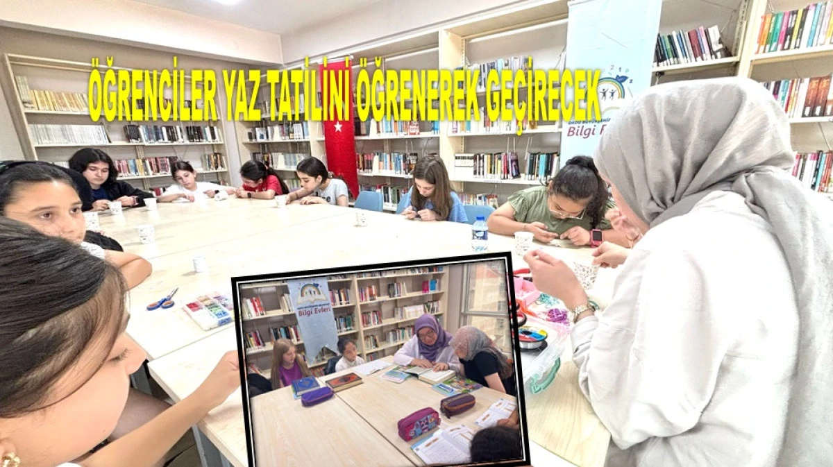 BİLGİ EVLERİ’NDE ÜCRETSİZ YAZ ETKİNLİKLERİ BAŞLADI