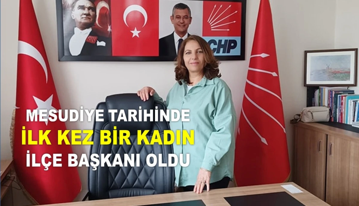 CHP MESUDİYE İLÇE BAŞKANI SUZAN AYTÜRE ATANDI