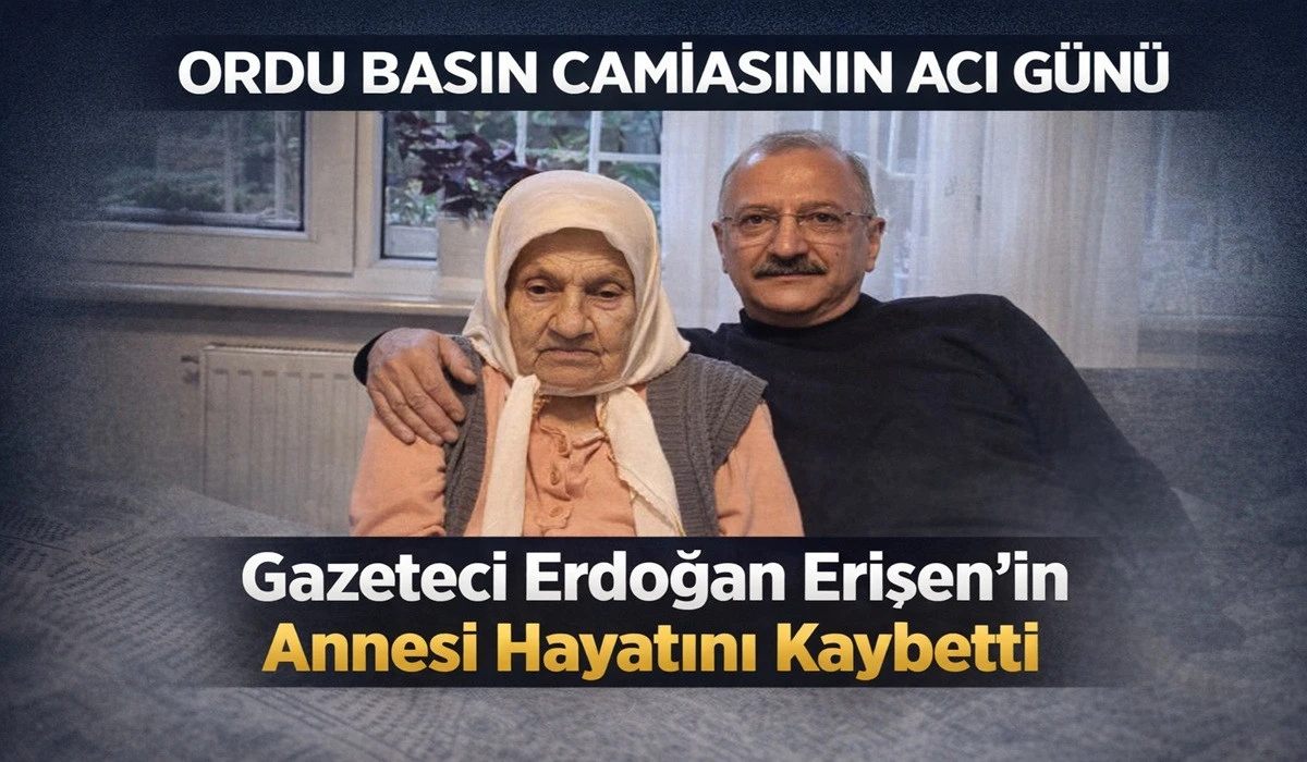 Erdoğan Erişen'in Acı Kaybı: Annesi Vefat Etti