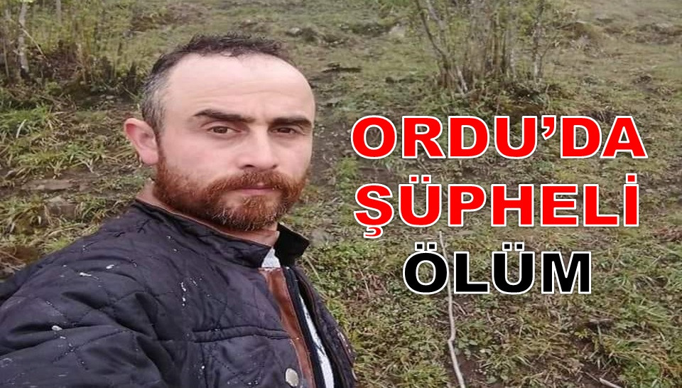 GENÇ ADAMIN CANSIZ BEDENİ ORMANDA BULUNDU