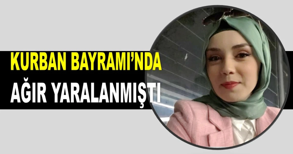 İKİ ÇOCUK ANNESİ YAŞAM SAVAŞINI KAYBETTİ!