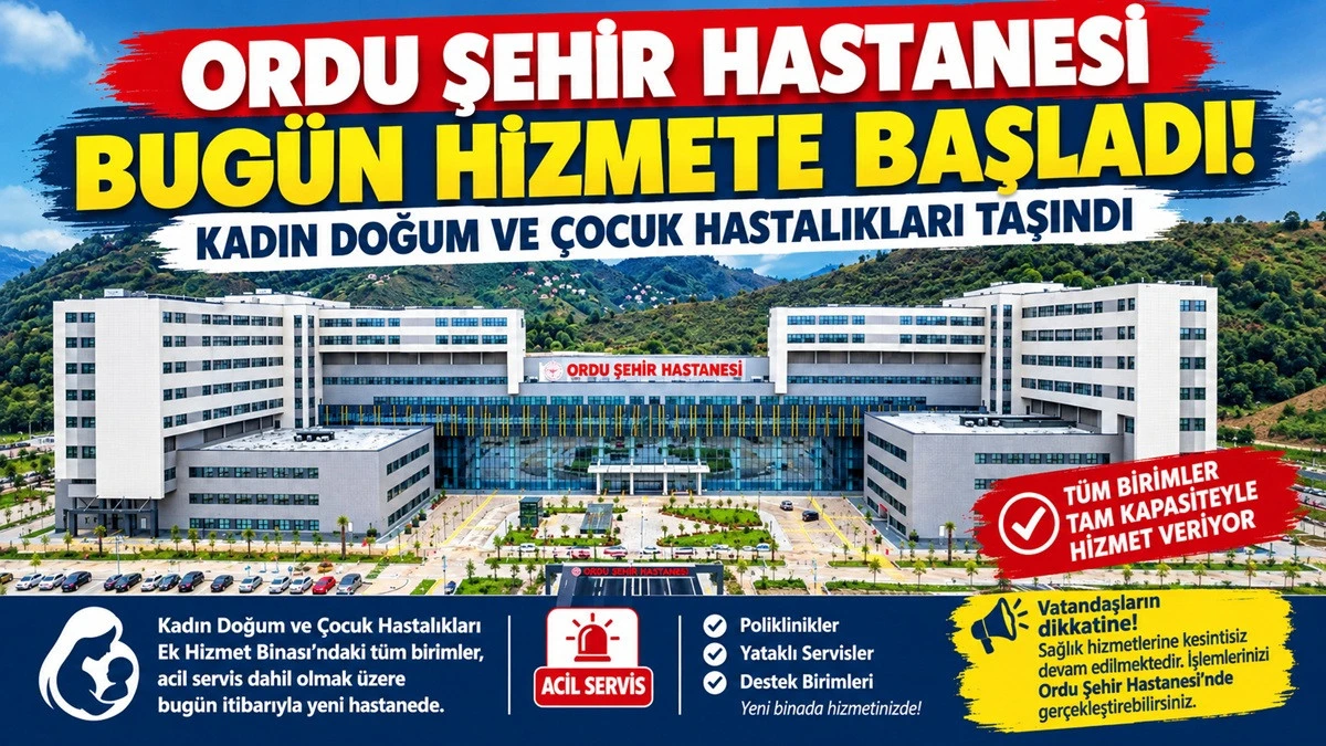 Kadın Doğum Ve &Ccedil;ocuk Hastalıkları Ordu Şehir Hastanesi'nde