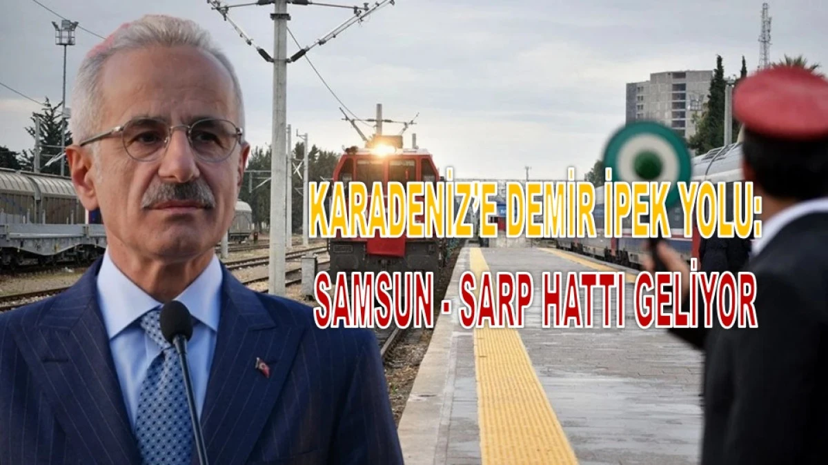 Karadeniz&rsquo;de Stratejik Demir Yolu Hattı! 
