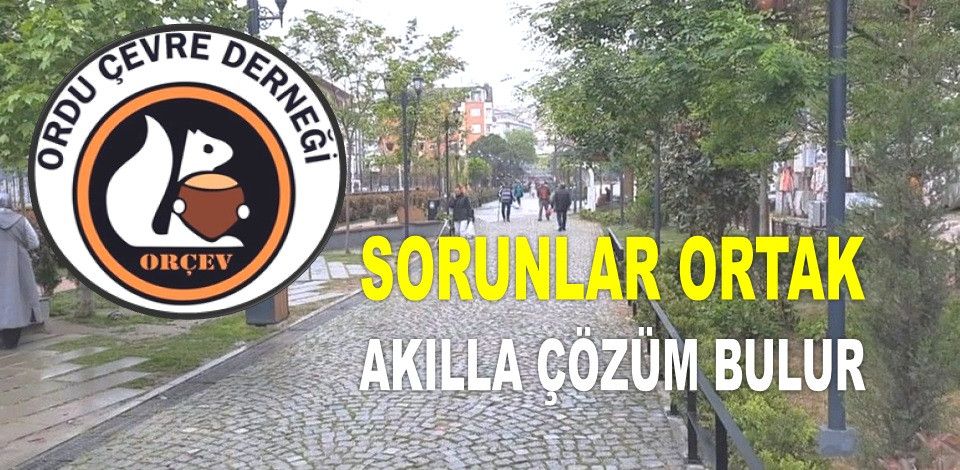 ORÇEV'DEN ALTINORDU’NUN YOL AÇMA KARARINA TEPKİ