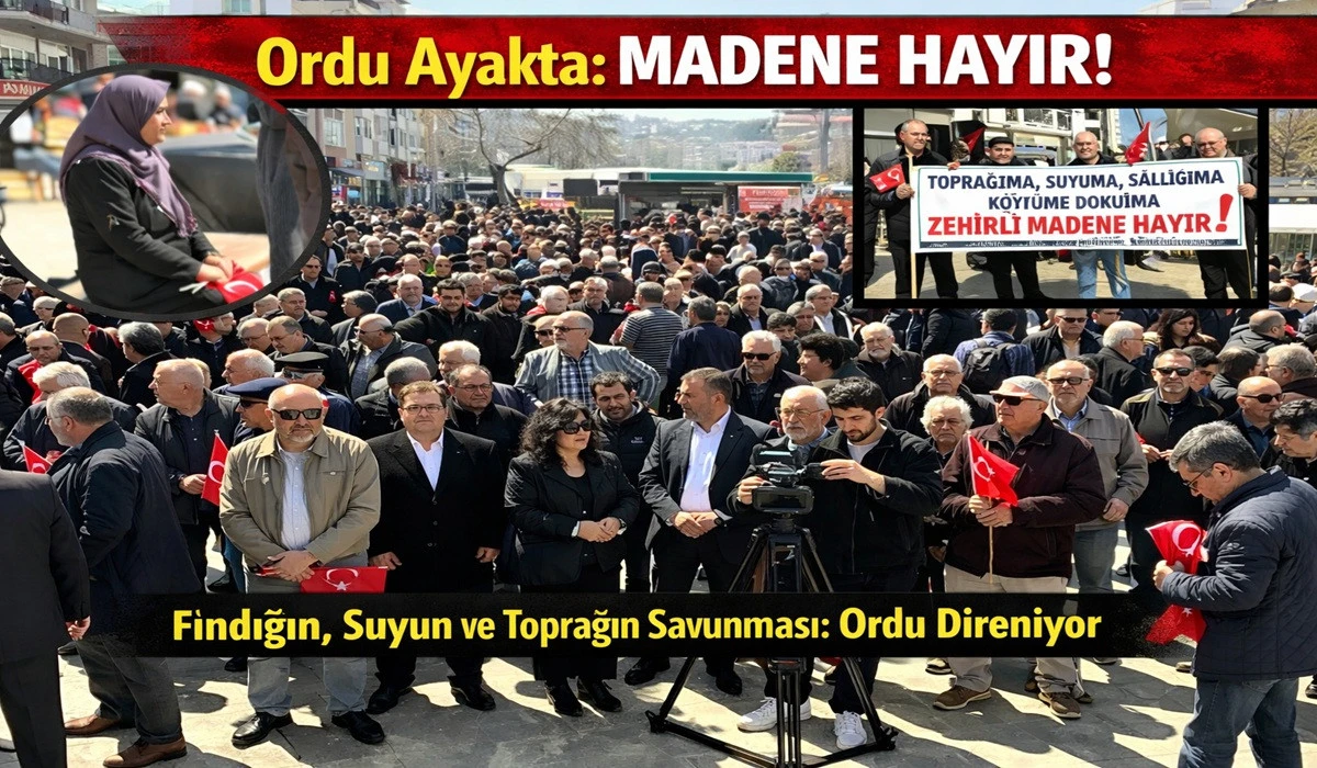 Ordu Ayakta: Fındığını, Suyunu ve Toprağını Savunuyor