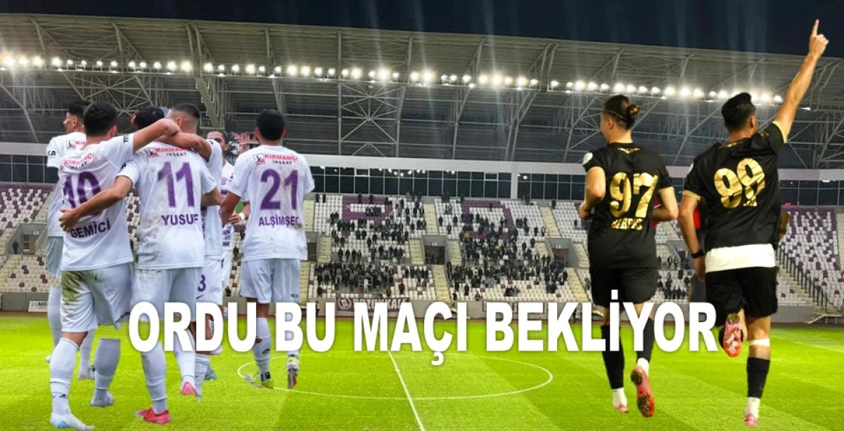 ORDU DERBİSİNDE KARŞI KARŞIYA GELECEKLER!