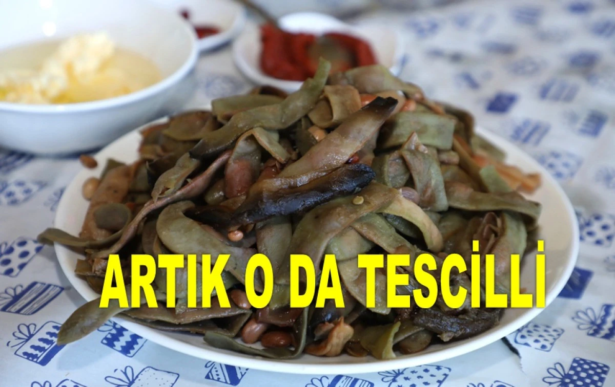 ORDU FIRIN FASULYESİNİ DE TESCİLLEDİ