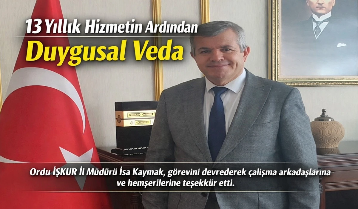 Ordu İşkur&rsquo;da İsa Kaymak D&ouml;nemi Sona Erdi