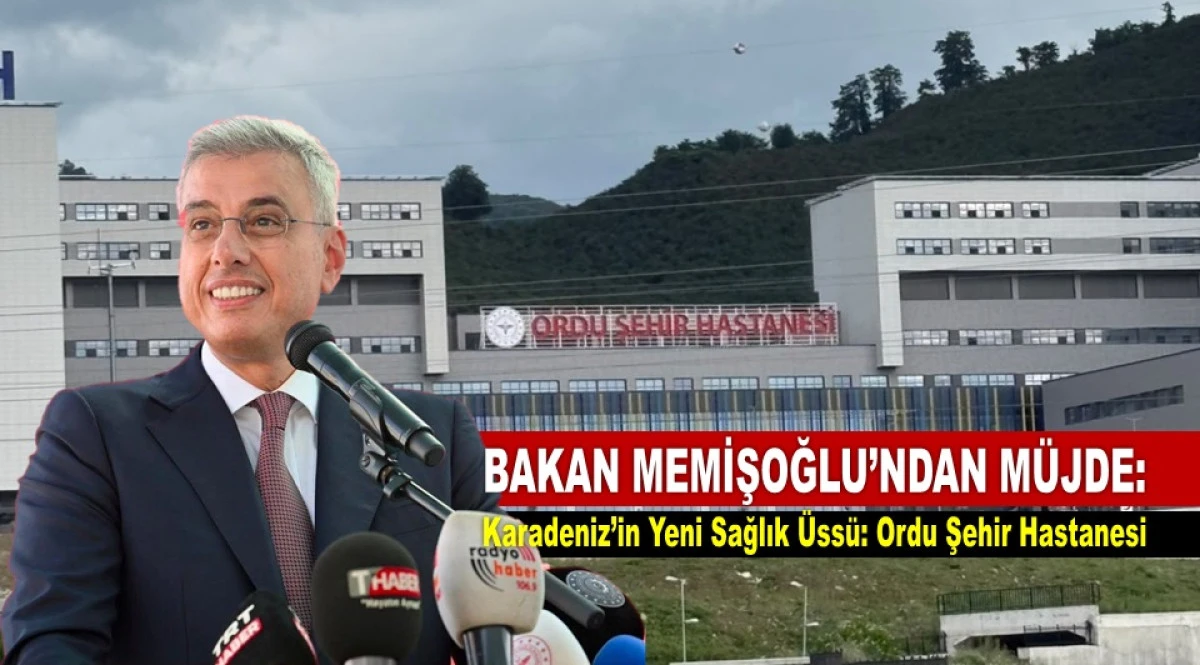 Ordu Şehir Hastanesi Hasta Kabul&uuml;ne Başlıyor