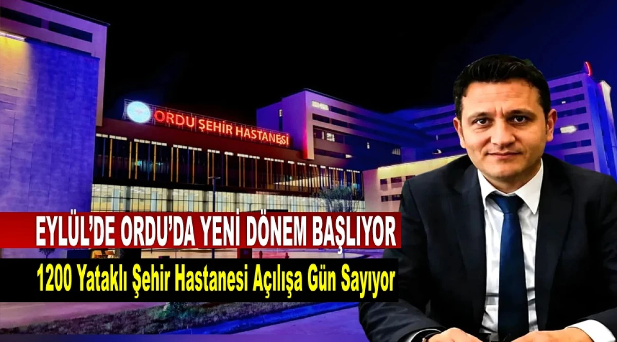 Ordu Şehir Hastanesi Hasta Kabul&uuml;ne Hazırlanıyor