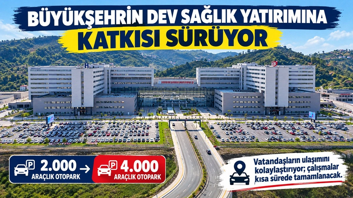 Ordu Şehir Hastanesi Otoparkı Hazırlanıyor