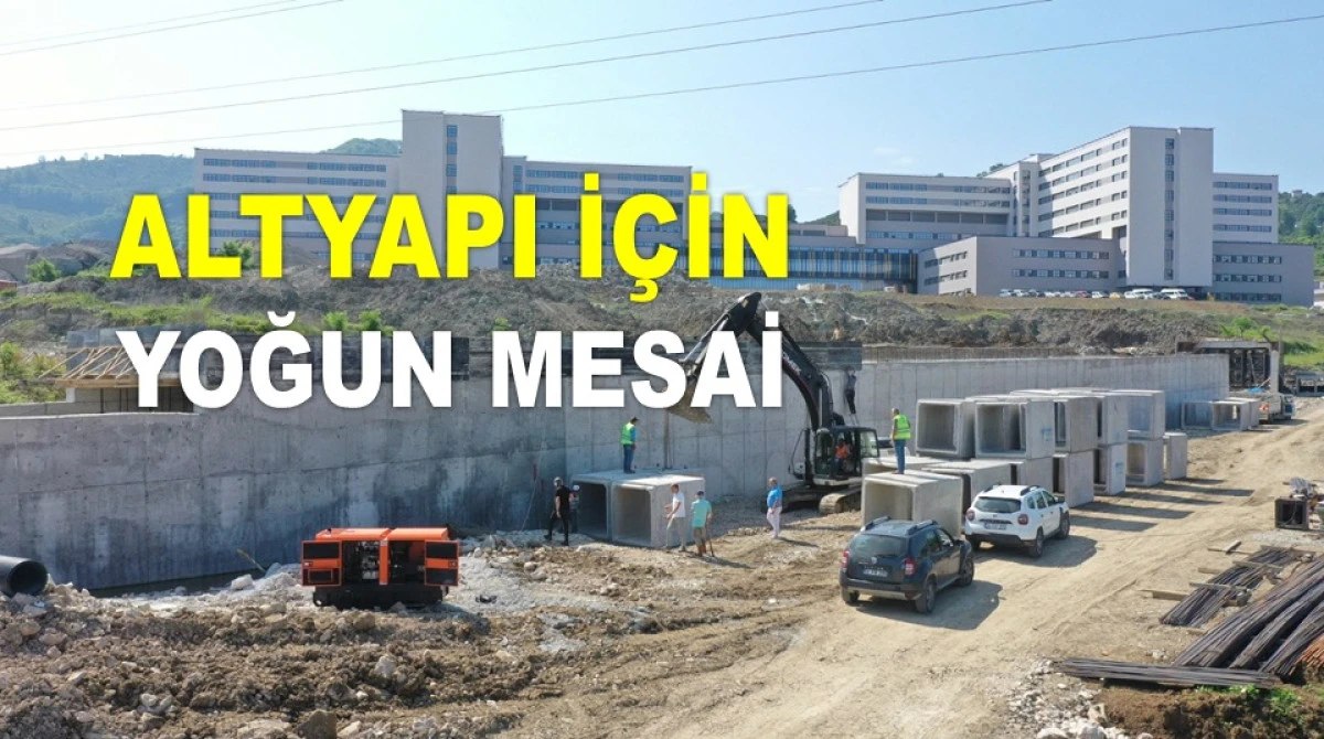 ORDU ŞEHİR HASTANESİ'NDE ÇALIŞMALAR HIZLANDI
