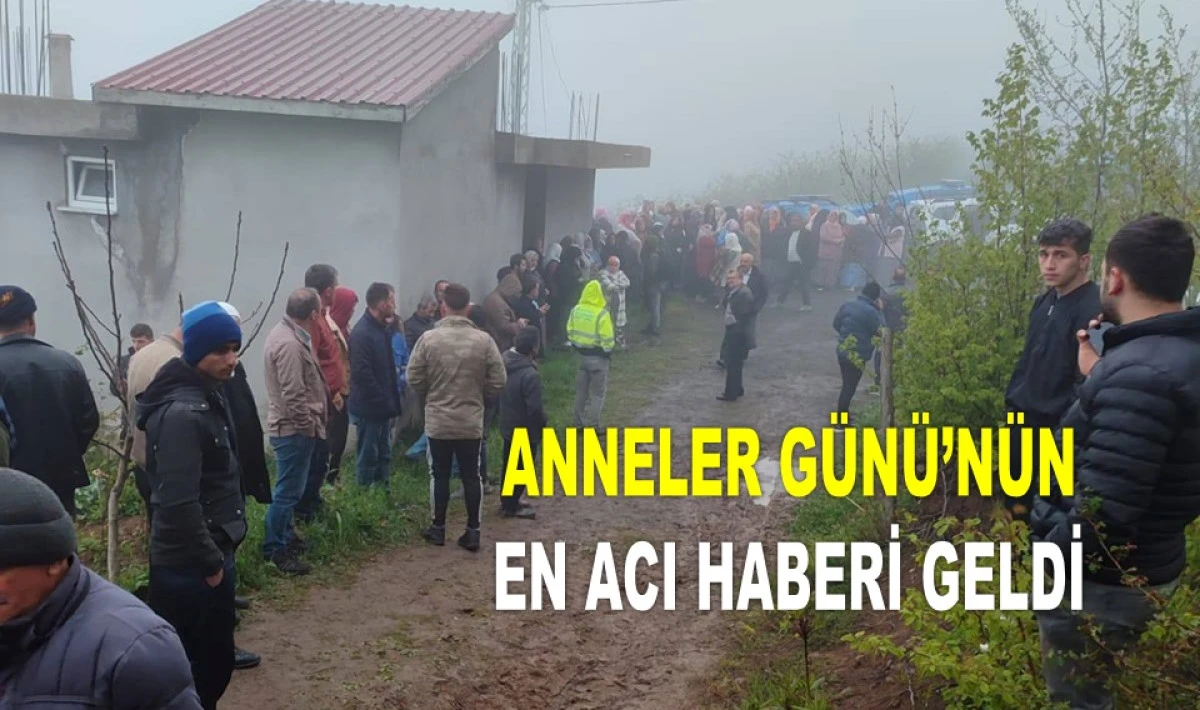 ORDU'DA 20 YAŞINDAKİ GENÇ ANNE ELİM OLAYDA CAN VERDİ