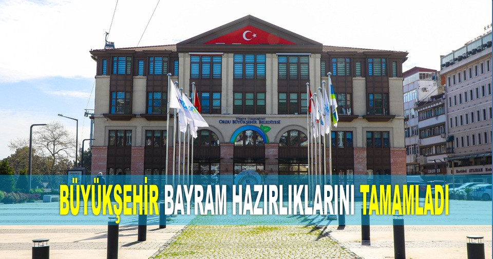 ORDU'DA 516 PERSONEL BAYRAMDA GÖREV BAŞINDA