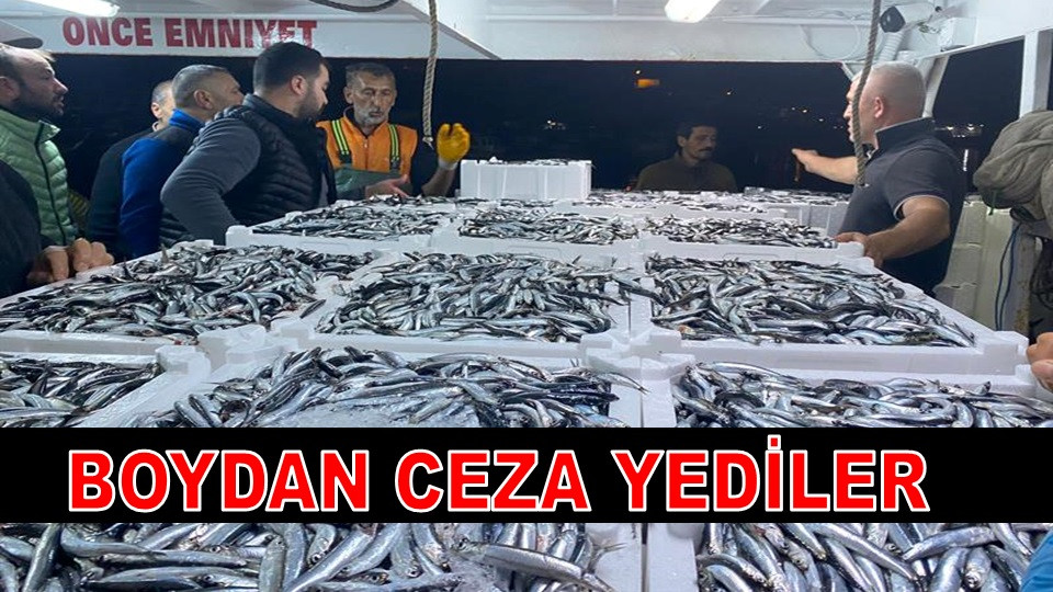 ORDU'DA BALIKÇILARA BOY CEZASI KESİLDİ