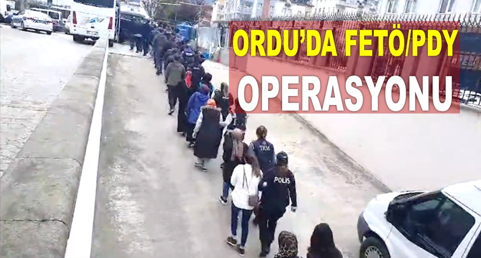 ORDU'DA DÜZENLENEN OPERASYONDA 19 KİŞİ YAKALANDI