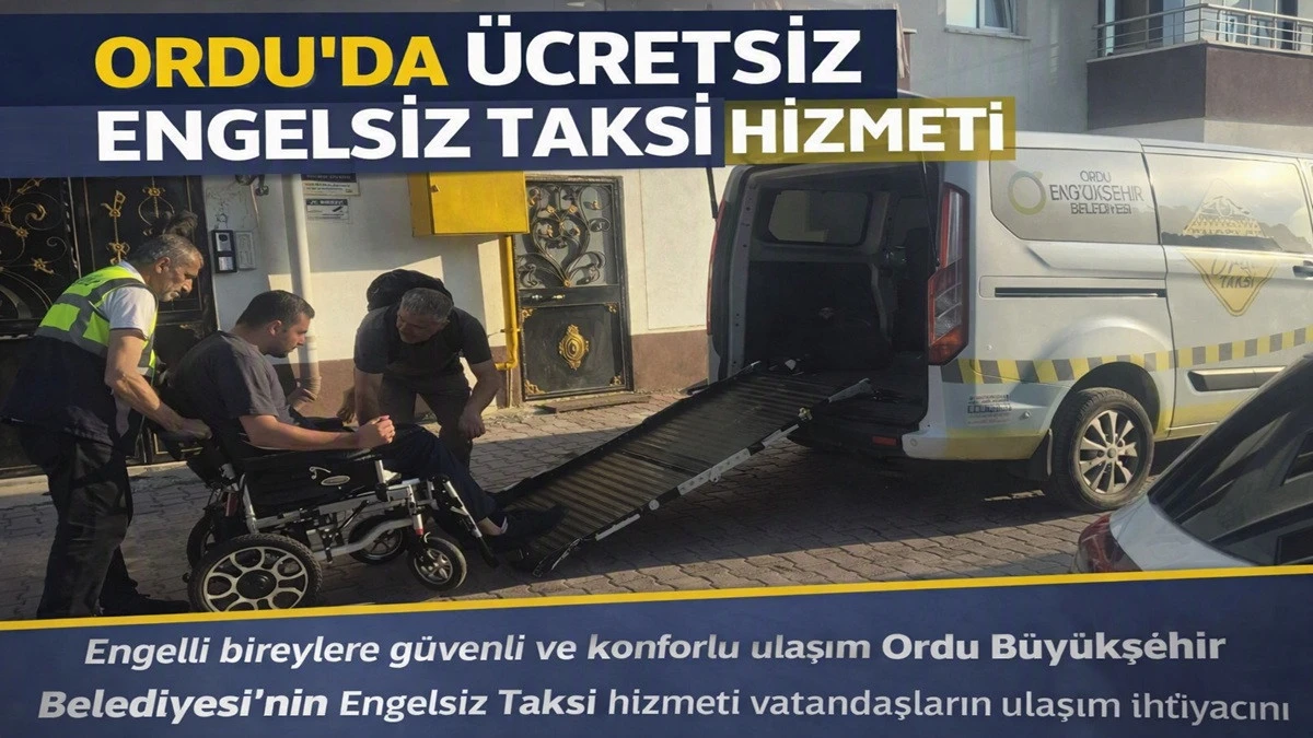 Ordu&rsquo;da Engelleri Aşan Ulaşım: Engelsiz Taksi