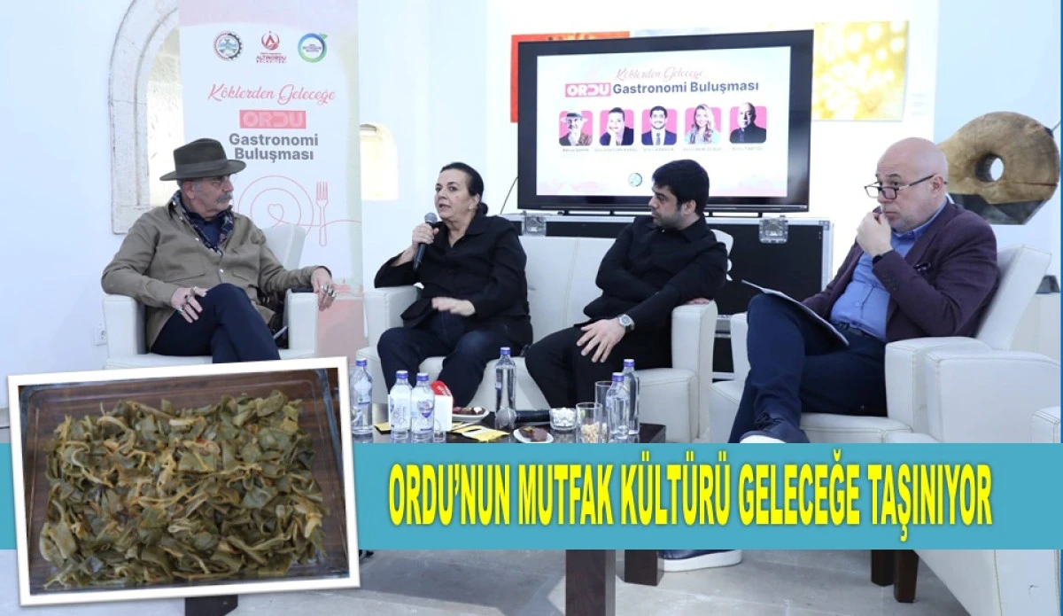 Ordu&rsquo;da Gastronomi Buluşması: K&ouml;klerden Geleceğe