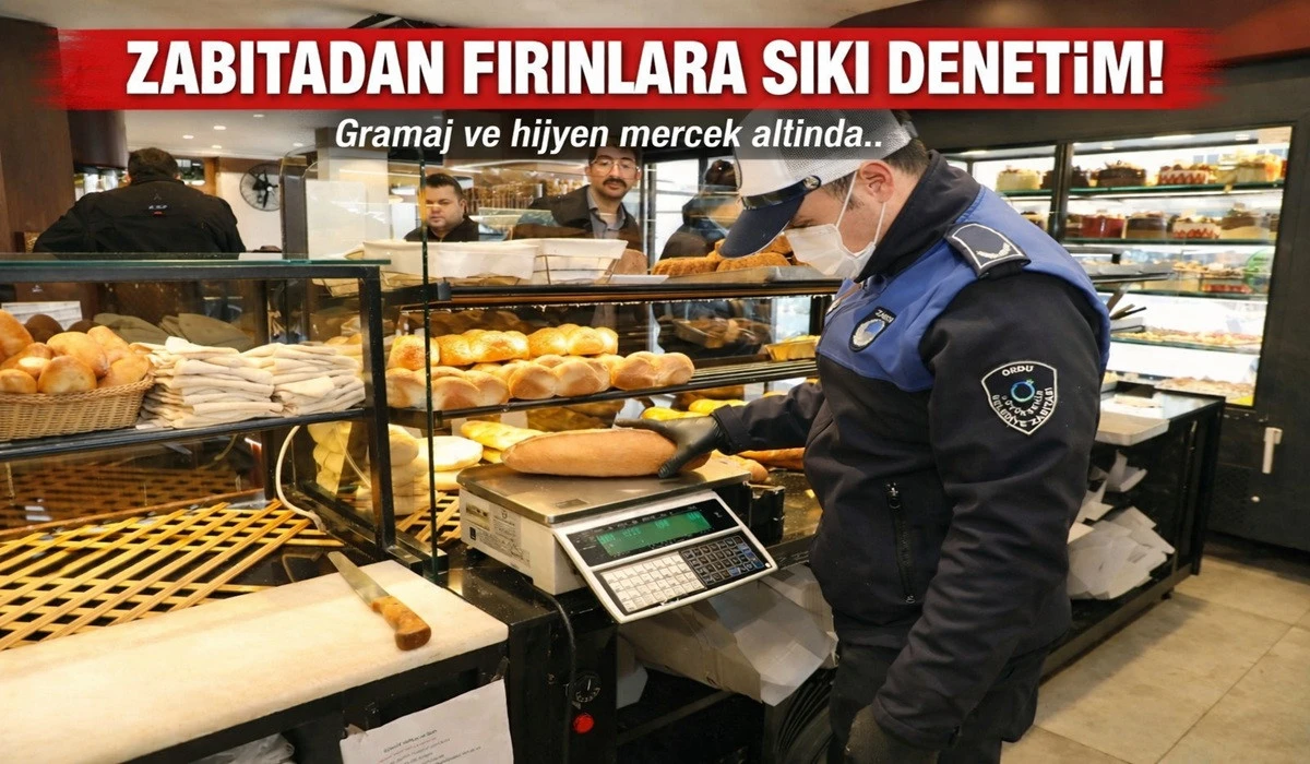 Ordu'da Gramajdan Hijyene: Fırınlara Sıkı Kontrol