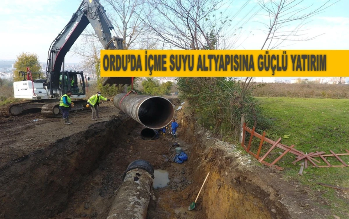 Ordu&rsquo;da İ&ccedil;me Suyunda Rekor Yatırım: 2 Bin 317 Km Hat