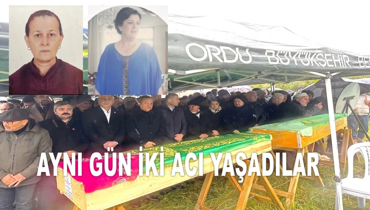 ORDU'DA İKİ ELTİ SON YOLCULUĞUNA UĞURLANDI