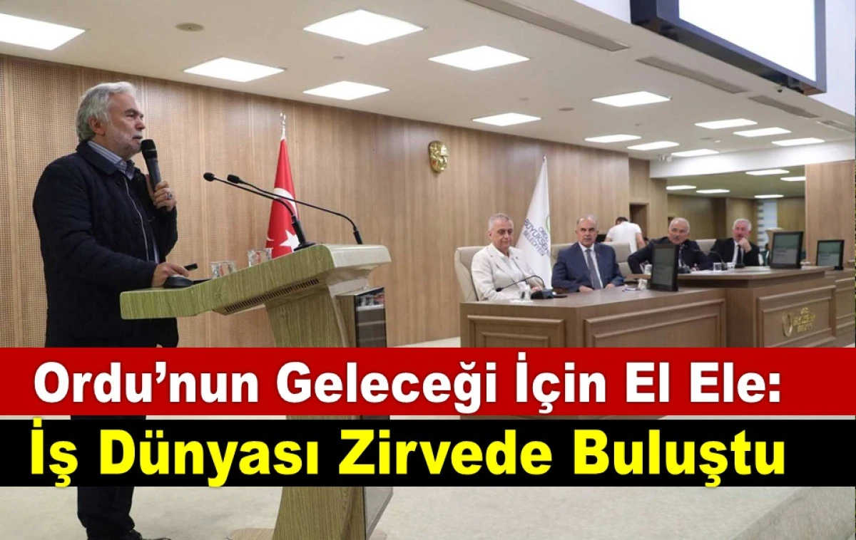 Ordu&rsquo;da İş İnsanları Zirvesi: Yatırım Mesajı