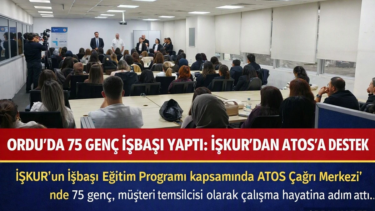 Ordu'da İŞKUR Desteğiyle 75 Gen&ccedil; İşbaşı Yaptı