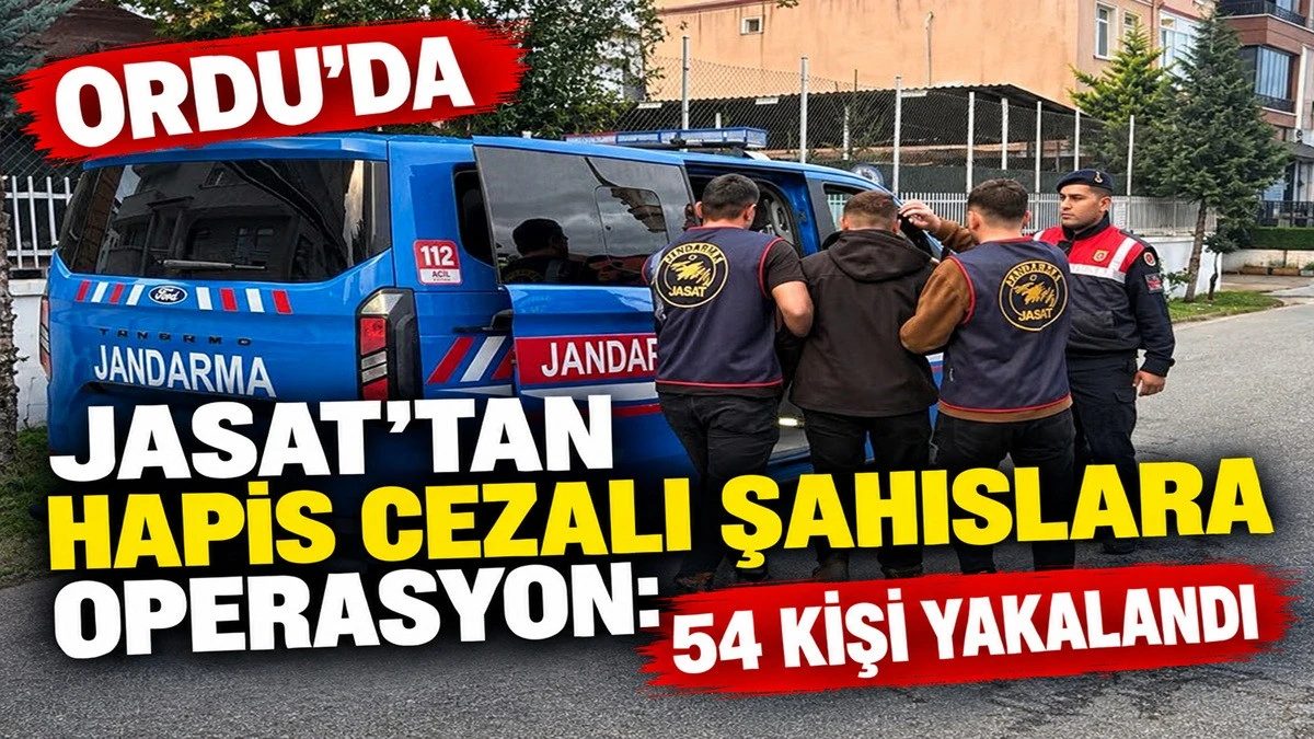 Ordu&rsquo;da JASAT&rsquo;tan Hapis Cezalı Şahıslara Operasyon