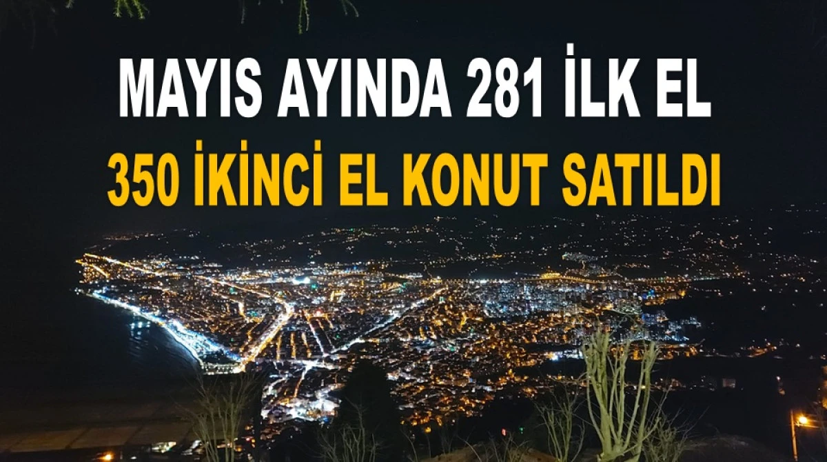 Ordu'da Mayıs Ayında Konut Satışları Dibe Vurdu