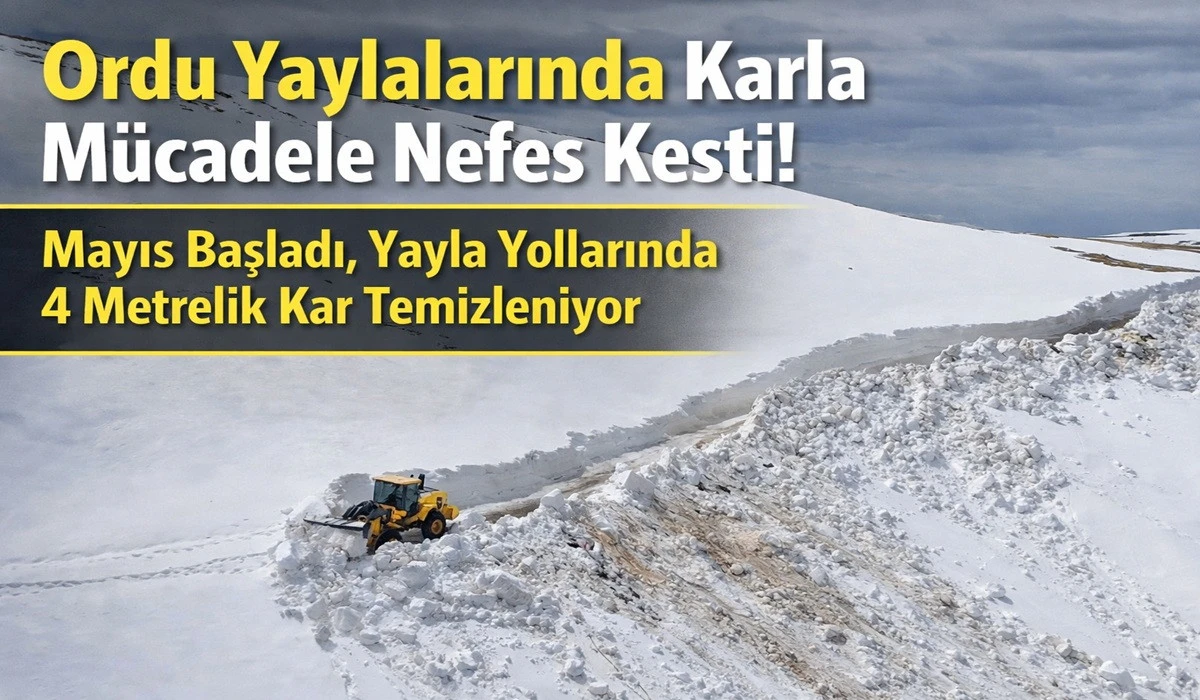 Ordu'da Nisan&rsquo;da 4 Metrelik Kar, Mayıs Geldi Bitmedi!