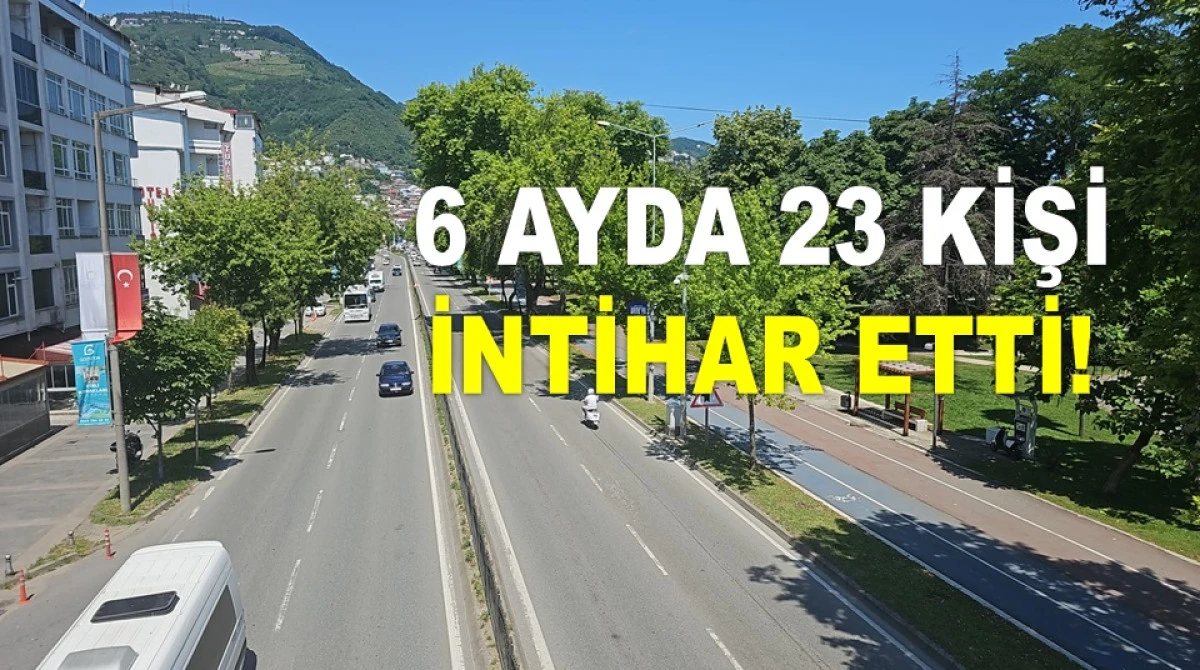 ORDU'DA SADECE HAZİRAN AYINDA 5 KİŞİ CANINA KIYDI