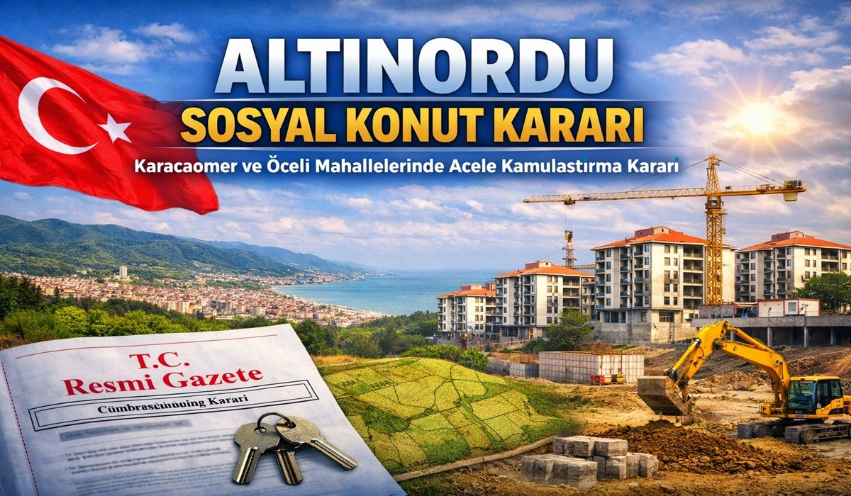 Ordu'da Sosyal Konut İ&ccedil;in Acele Kamulaştırma &Ccedil;ıktı