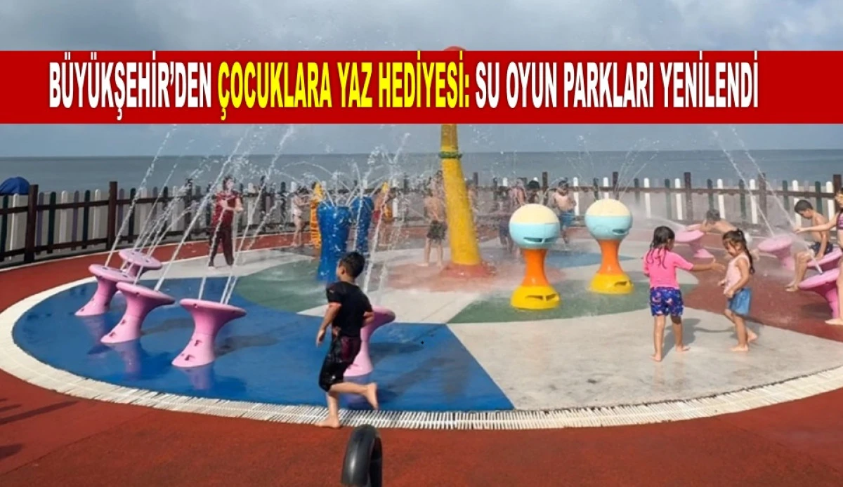 Ordu&rsquo;da Su Oyun Parkları Yaz Sezonuna Hazır