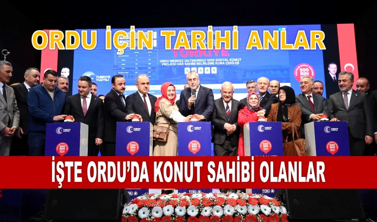 Ordu&rsquo;da TOKİ Kurası Tamamlandı: 3.334 Aileye Yeni Umut