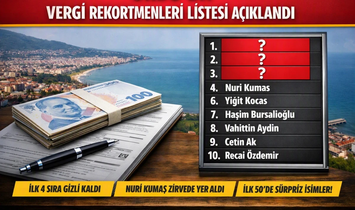 Ordu&rsquo;da Vergi Rekortmenleri A&ccedil;ıklandı: İlk 4 Gizi!